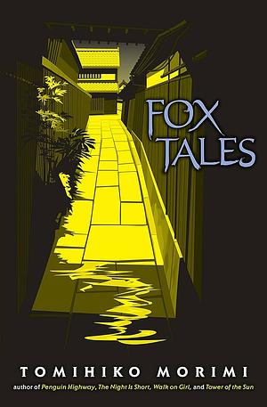 Fox Tales by Tomihiko Morimi