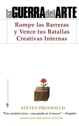 La Guerra del Arte by Steven Pressfield, David Alpuche, Shawn Coyne