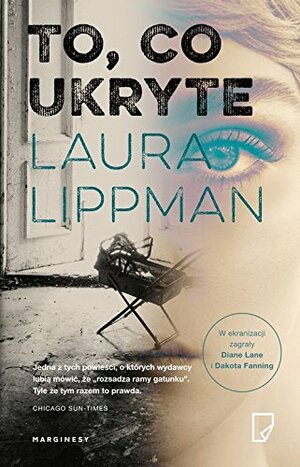 To, co ukryte by Laura Lippman