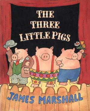 The Three Little Pigs by James Marshall