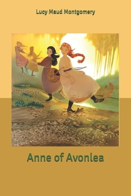 Anne of Avonlea by L.M. Montgomery