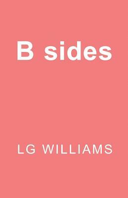 B sides by Lg Williams