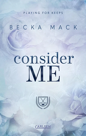 Consider Me by Becka Mack