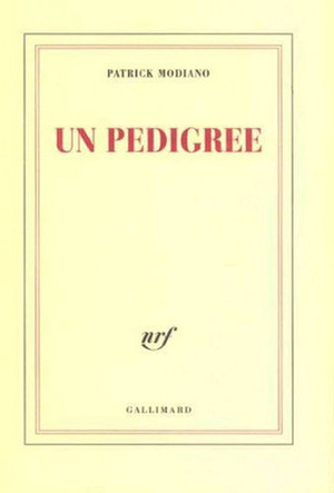 Un pedigree by Patrick Modiano