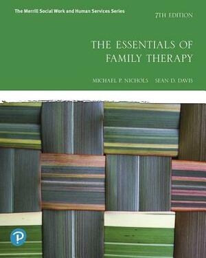 The Essentials of Family Therapy Plus Mylab Helping Professions with Pearson Etext -- Access Card Package [With Access Code] by Sean Davis, Michael Nichols