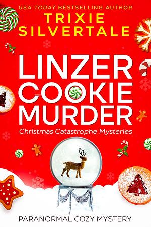 Linzer Cookie Murder: Paranormal Cozy Mystery by Trixie Silvertale