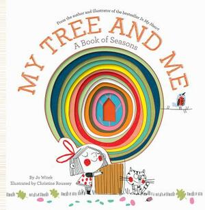 My Tree and Me: A Book of Seasons by Jo Witek