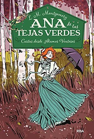 Ana de las tejas verdes 7 - Cartas desde Álamos Ventosos by L.M. Montgomery