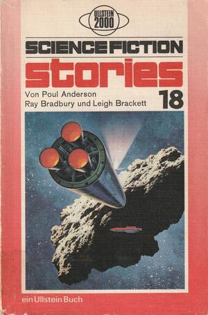 Science Fiction Stories 18 by Poul Anderson, Leigh Brackett, Walter Spiegl, Ray Bradbury