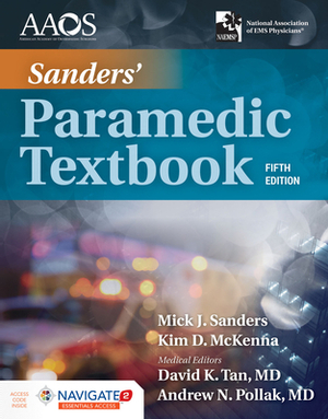 Sanders' Paramedic Textbook Includes Navigate 2 Essentials Access by Kim McKenna, Aaos, Mick J. Sanders