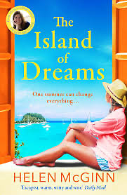 The Island of Dreams: The BRAND NEW uplifting, heartwarming escapist read from Saturday Kitchen's Helen McGinn for 2024 by Helen McGinn