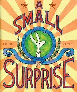 A Small Surprise by Louise Yates