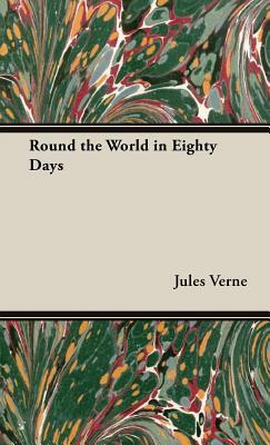 Round the World in Eighty Days by Jules Verne