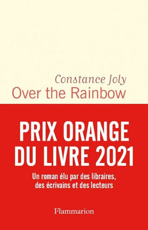 Over the Rainbow by Constance Joly