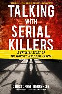 Talking with Serial Killers by Christopher Berry-Dee