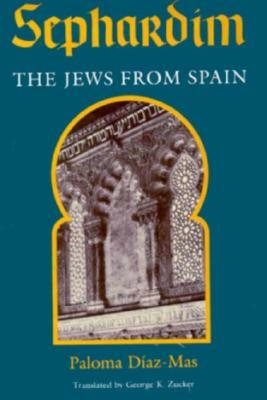 Sephardim: The Jews from Spain by Paloma Díaz-Mas