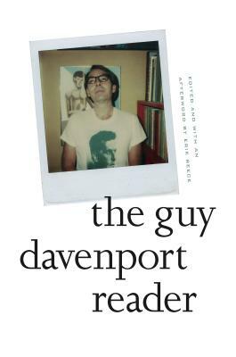 The Guy Davenport Reader by Guy Davenport