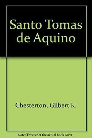Santo Tomas de Aquino by G.K. Chesterton