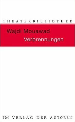 Verbrennungen by Wajdi Mouawad