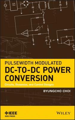 Pulsewidth Modulated DC-To-DC by Byungcho Choi