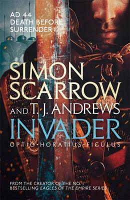 Invader by Simon Scarrow, T. J. Andrews