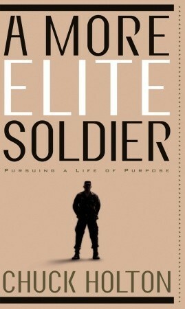 A More Elite Soldier by Chuck Holton