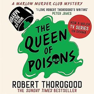 The Queen of Poisons by Robert Thorogood