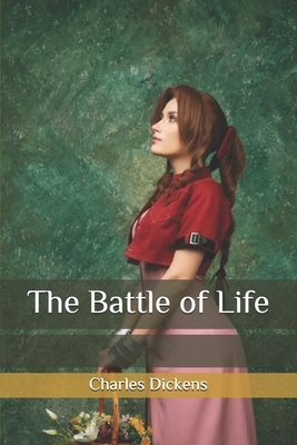 The Battle of Life by Charles Dickens