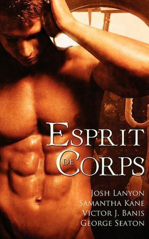 Esprit de Corps by Josh Lanyon, Victor J. Banis, Samantha Kane, George Seaton