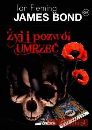 Żyj i pozwól umrzeć by Ian Fleming