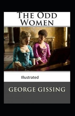 The Odd Women Illustrated by George Gissing