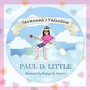 Savannah's Valentine by Paul D. Little