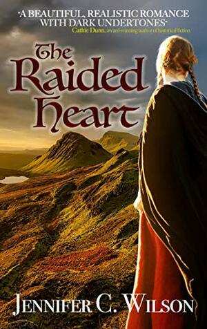 The Raided Heart by Jennifer C. Wilson