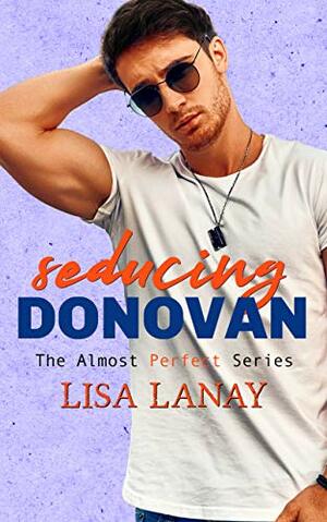 Seducing Donovan by Lisa Lanay