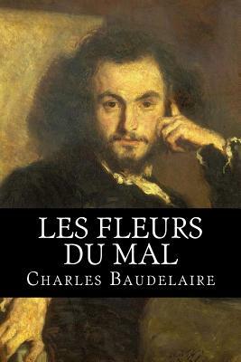 Les Fleurs du Mal by Charles Baudelaire