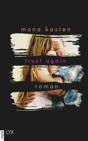 Trust Again by Mona Kasten
