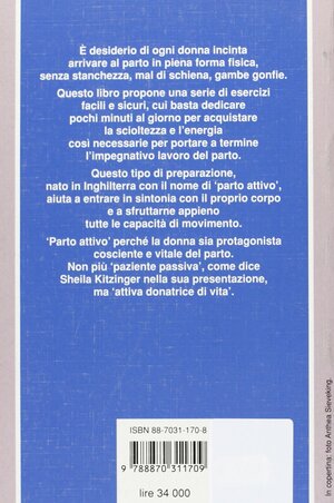 Manuale Del Parto Attivo: Per Essere Sicure, Agili E Piene Di Energia Dalla Gravidanza In Poi by Janet Balaskas