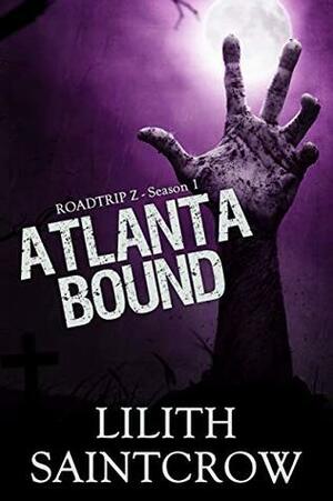 Atlanta Bound by Lilith Saintcrow