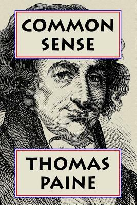 Common Sense: Super Large Print Edition of the Classic of the Revolutionary War, Specially Designed for Low Vision Readers by Thomas Paine