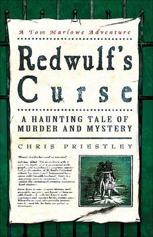 Redwulf's Curse: A Haunting Tale of Murder and Mystery by Chris Priestley, Chris Priestley