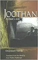 Joothan: A Dalit's Life by Joel Kuortti, Arun Prabha Mukherjee, Omprakash Valmiki