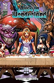 Alice In Wonderland #6 by Raven Gregory