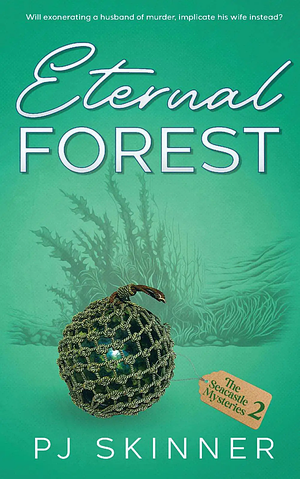 Eternal Forest by PJ Skinner, PJ Skinner, PJ Skinner