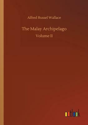 The Malay Archipelago by Alfred Russel Wallace