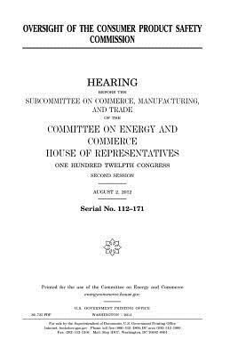 Oversight of the Consumer Product Safety Commission by United States Congress, Committee on Energy and Commerce, United States House of Representatives