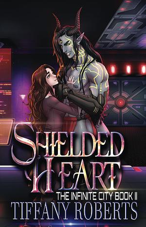 Shielded Heart by Tiffany Roberts