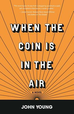 When the Coin is in the Air by John Young