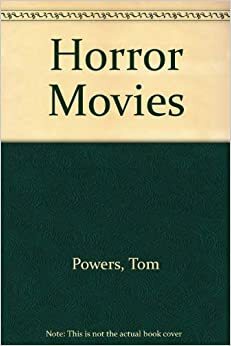 Horror Movies by Tom Powers