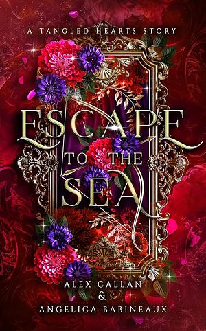 Escape to the Sea by Angelica Babineaux, Alex Callan