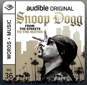 Snoop Dogg From the Streets to the Suites by Snoop Dogg